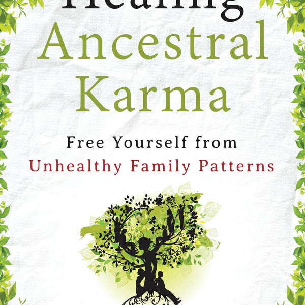 Healing Ancestral Karma