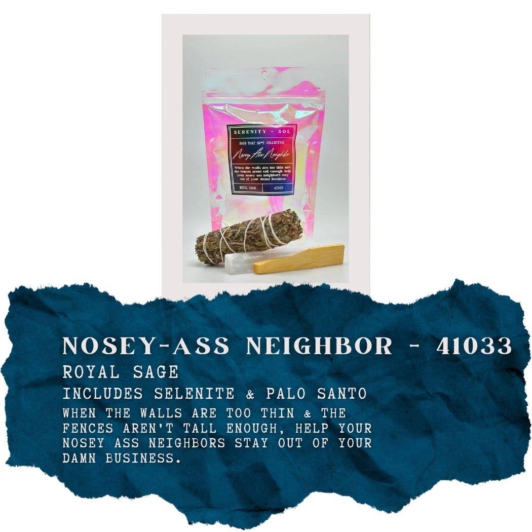 Sage that Shit / Nosey Ass Neighbor