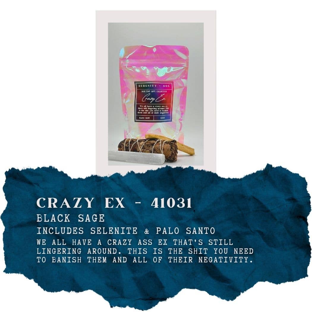 Sage that Shit / Crazy Ex