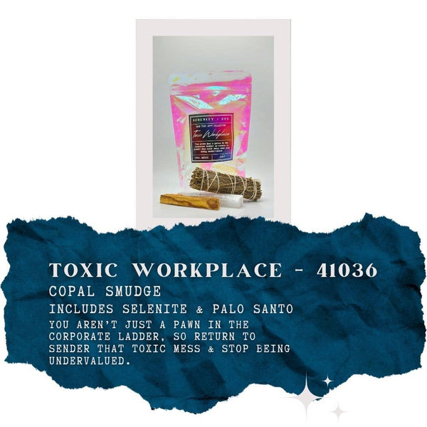 Sage that Shit / Toxic Workplace