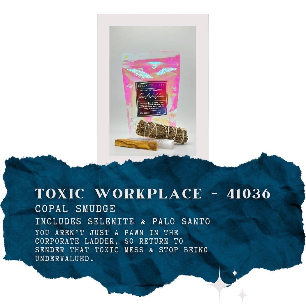 Sage that Shit / Toxic Workplace