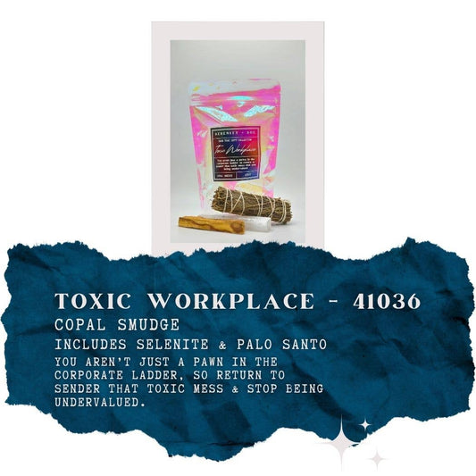 Sage that Shit / Toxic Workplace